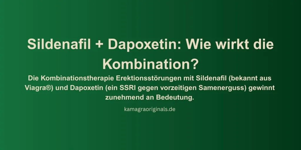 Sildenafil Dapoxetin Wirkung